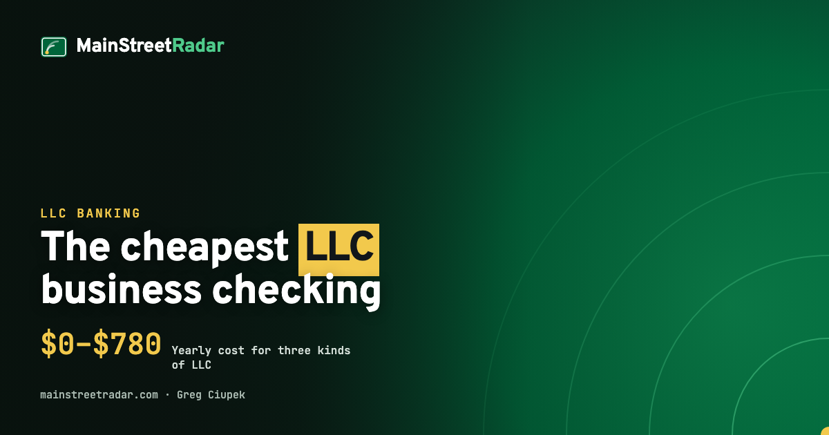 Best business checking account for an LLC (2026): yearly cost compared